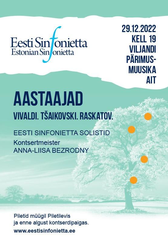 ''Aastaajad'' Vivaldi. Tšaikovski. Raskatov. Eesti Sinfonietta solistid. (Piletilevi).