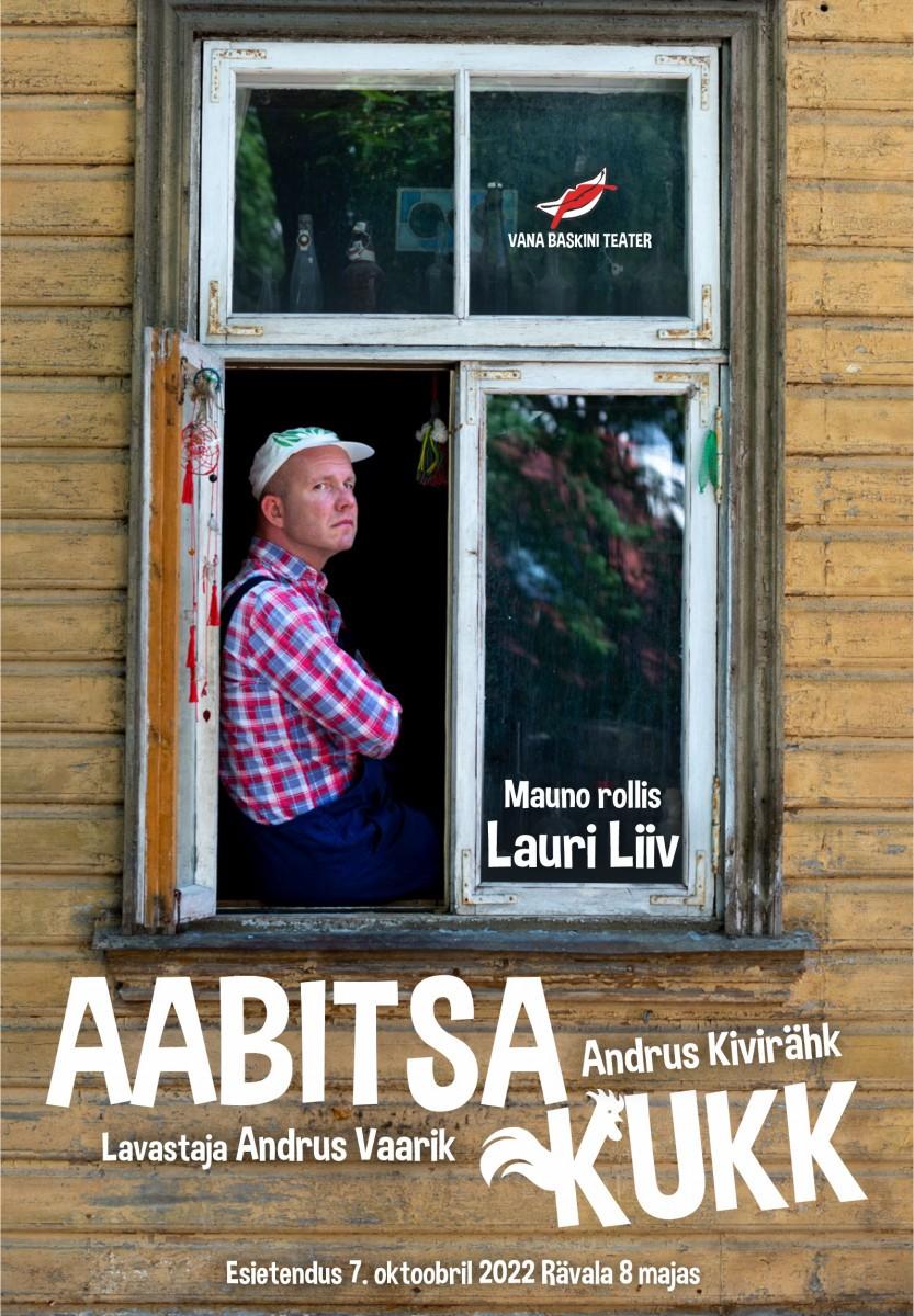 Andrus Kivirähki mononäidend ''Aabitsa kukk'' (Piletilevi).
