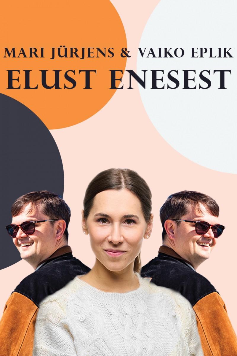 Mari Jürjens & Vaiko Eplik ''Elust Enesest'' (Piletilevi).