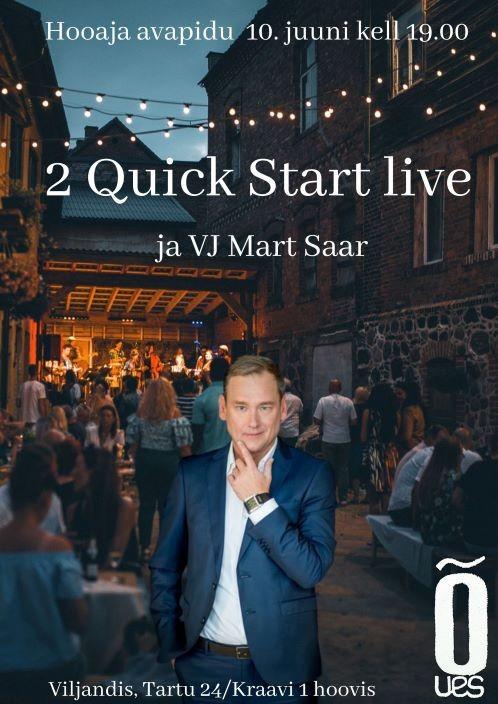 2Quick Start live ja VJ Mart Saar (Piletilevi).