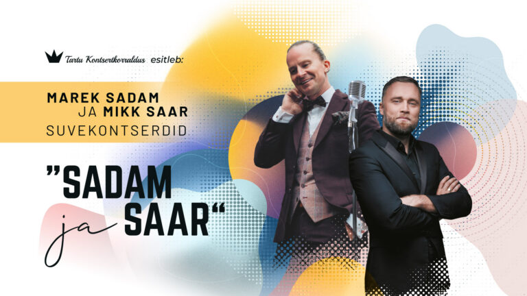 Sadam ja Saar suvekontserdid üle-Eesti 08.07-24.07. 2025 (Tartu Kontsertkorraldus).